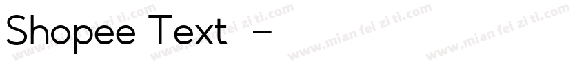 Shopee Text字体字体转换